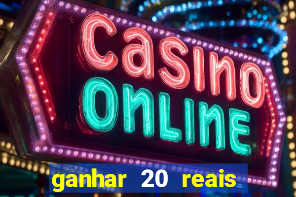 ganhar 20 reais agora no pix 2023